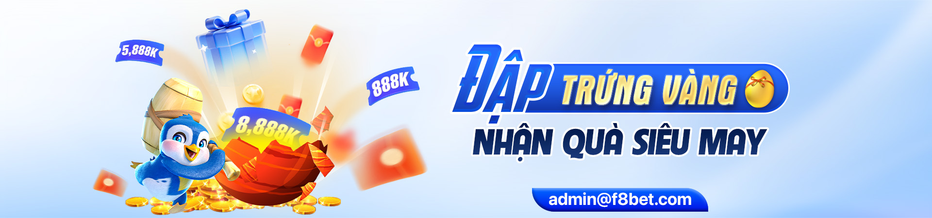 f8bet sự kiện đập trứng vàng nhận quà thả ga